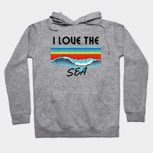 i love the sea Hoodie